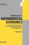 Advances In Mathematical Economics Volume 8 - S. Kusuoka, A. Yamazaki