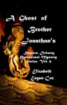 A Ghost of Brother Jonathan's - Elizabeth Eagan-Cox