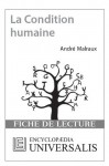 La Condition humaine d'André Malraux (Fiche de lecture Universalis) (French Edition) - Encyclopædia Universalis