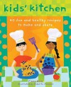 Kids' Kitchen: 40 Fun and Healthy Recipes to Make and Share - Fiona Bird, Roberta Arenson