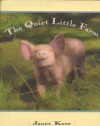 The Quiet Little Farm - Janet Kerr