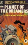 Planet of the Dreamers - John D. MacDonald