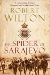 The Spider of Sarajevo - Robert Wilton