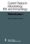 Retroviruses 1 - P.K. Vogt, H. Koprowski