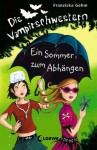 Ein Sommer zum Abhängen - Franziska Gehm, Dagmar Henze