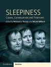 Sleepiness: Causes, Consequences and Treatment - Michael J. Thorpy, Michel Billiard