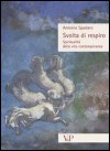 Svolta di respiro: Spiritualità della vita contemporanea - Antonio Spadaro