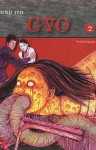 Gyo, Vol. 2 - Junji Ito