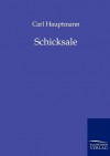 Schicksale - Carl Hauptmann