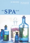 The Spa Deck: 50 Recipes for Relaxation and Rejuvenation - Barbara Close, Susie Cushner
