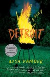 Detroit: A Play - Lisa D'Amour