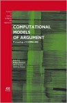 Computational Models of Argument:Proceedings of COMMA 2008 (Frontiers in Artificial Intelligence and Applications) (Frontiers in Artificial Intelligence and Applications) - Anthony Hunter