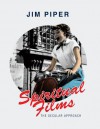 Spiritual Films: The Secular Approach - Jim Piper