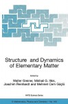 Structure and Dynamics of Elementary Matter - Mikhail G. Itkis, Walter Greiner, G. Mikhail Itkis