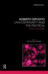 Roberto Esposito: Law, Community and the Political - Peter Langford