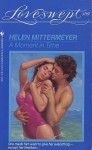 A Moment In Time (Loveswept, #489) - Helen Mittermeyer