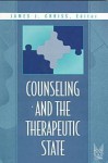 Counseling and the Therapeutic State - James J. Chriss