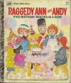 Raggedy Ann and Andy: Five Birthday Parties In a Row - Eileen Daly, Mary S. McClain