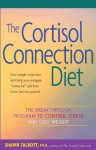 The Cortisol Connection Diet: The Breakthrough Program to Control Stress and Lose Weight - Shawn Talbott, Heidi Skolnik