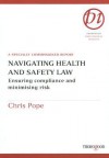 Navigating Health and Safety Law: Ensuring Compliance and Minimising Risk - Chris Pope