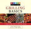 Knack Grilling Basics: A Step-by-Step Guide to Delicious Recipes - Linda Johnson Larsen, Debi Harbin