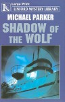 Shadow of the Wolf - Michael Parker