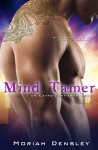 Mind Tamer (Entangled Select Otherword) - Moriah Densley