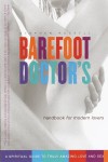 Barefoot Doctor's Handbook for Modern Lovers: A Spiritual Guide to Truly Amazing Love and Sex - Stephen Russell