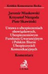 Ustawa o ubezpieczeniach obowiązkowych, Ubezpieczeniowym Funduszu Gwarancyjnym i Polskim biurze Ubezpieczycieli Komunikacyjnych - Jaromir Miaskowski, Krzysztof Niezgoda, Piotr Skawiński