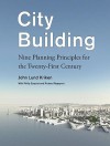 City Building: Skidmore, Owings & Merrill's Critical Planning Principles for the 21st - John Kriken, Richard Rapaport, Princeton Architectural Press Staff, Phil Enquist, Philip Enquist