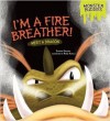 I'm a Fire Breather!: Meet a Dragon - Shannon Knudsen, Ren'e Kurilla