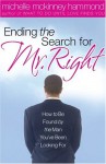 Ending the Search for Mr. Right - Michelle McKinney Hammond