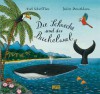 Die Schnecke Und Der Buckelwal - Julia Donaldson, Axel Scheffler