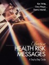 Effective Health Risk Messages: A Step-By-Step Guide - Kim Witte, Gary Meyer