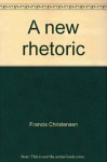 A new rhetoric - Francis Christensen