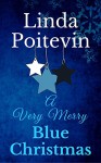 A Very Merry Blue Christmas - Linda Poitevin