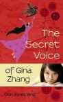 The Secret Voice of Gina Zhang - Dori Jones Yang