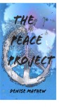 The Peace Project - Denise Mathew