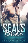 SEAL's Bride: A Secret Baby Romance - Vivian Wood