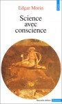 Science Avec Conscience - Edgar Morin