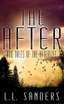 The After: Odd Tales of the Afterlife - L.L. Sanders