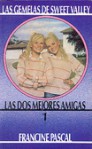 Las Dos Mejores Amigas (Las Gemelas De Sweet Valley, #1) - Francine Pascal, Jamie Suzanne, Hortensia Martínez Utrilla