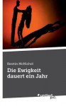 Die Ewigkeit Dauert Ein Jahr - Kerstin McNichol