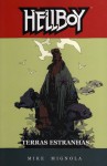 Hellboy: Terras Estranhas - Mike Mignola, Dave Stewart, Gary Gianni, José De Freitas