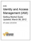 AWS Identity and Access Management (IAM) Getting Started Guide - Amazon Web Services