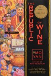 The Republic of Wine: A Novel - Mo Yan, Howard Goldblatt