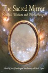 Sacred Mirror: Nondual Wisdom and Psychotherapy (Omega Book) - Peter Fenner