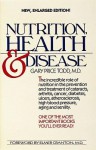 Nutrition, Health, and Disease - Gary Price Todd, Robert S. Friedman, Elmer Cranton