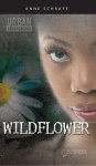 Wildflower - Anne Schraff