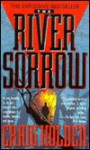 The River Sorrow - Craig Holden